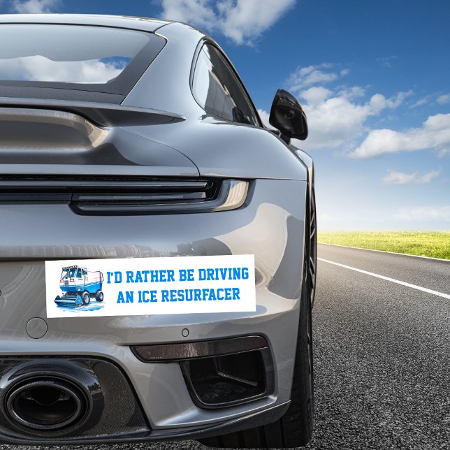 Blue Funny I'd Rather Be Driving An Ice Resurfacer Bumper Sticker (Creator Uploaded)