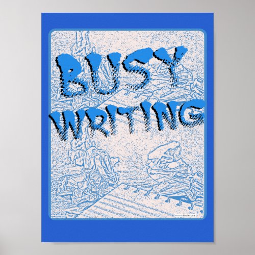 Blue Get Busy Writing Author Motivation Slogan Poster