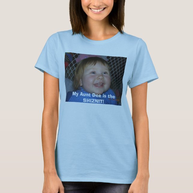 blue girl! 010 (2), My Aunt Dee is the SHIZNIT! T-Shirt (Front)