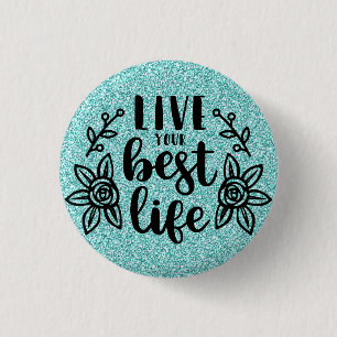Blue Glitter/Live Your Best Life Button
