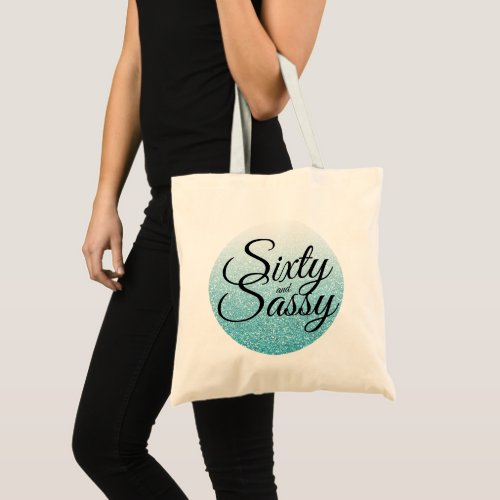 Blue Glitter Ombre 60 and Sassy 60th Birthday Tote Bag
