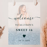 Blue glitter ombre photo Sweet 16 welcome Poster<br><div class="desc">Chic pastel blue glitter ombre chic  Sweet 16 welcome,  add your photo</div>
