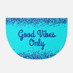 Blue Glitter & Text on Teal- Good Vibes Only   Doormat