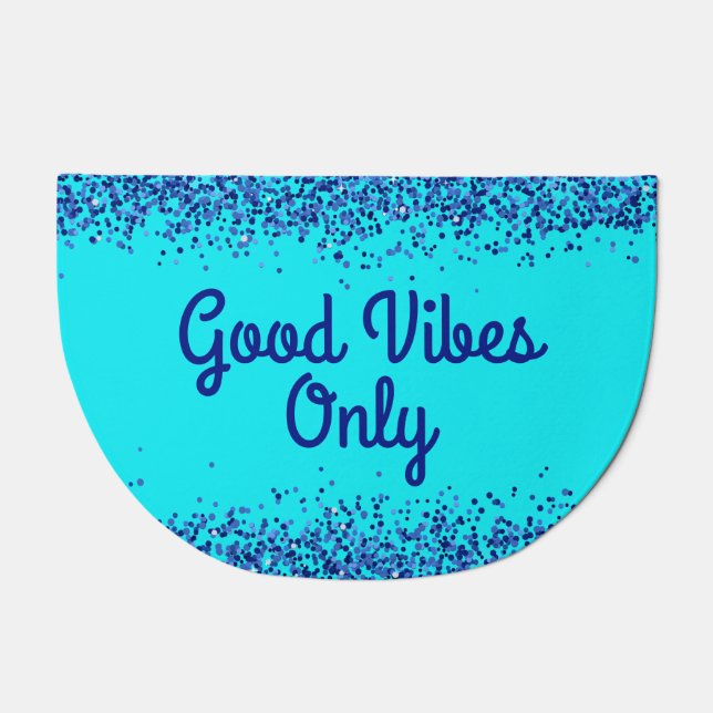 Blue Glitter & Text on Teal- Good Vibes Only | Doormat (Front)
