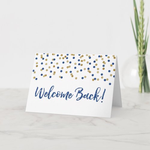 Blue Gold Confetti Welcome Back Card