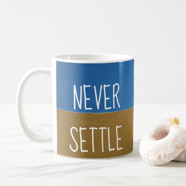 Blue & Gold Motivational Quote NEVER SETTLE Coffee Mug (With Donut)