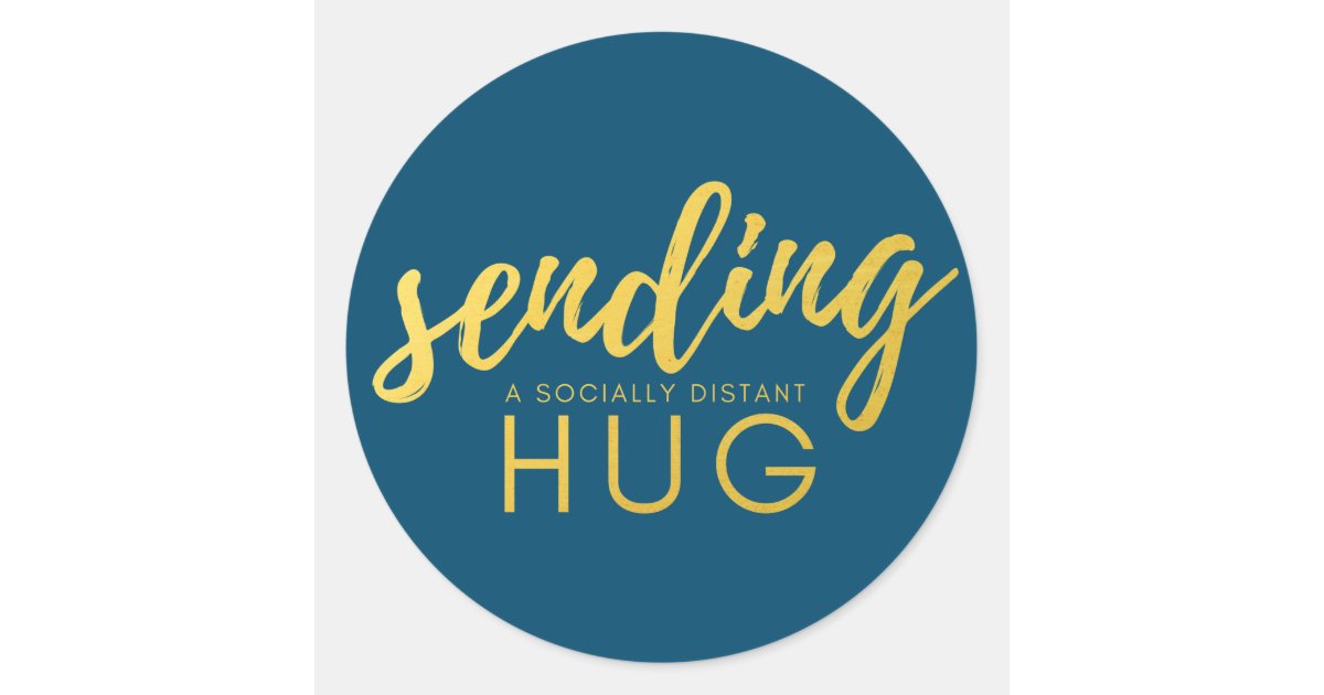 Blue Gold Sending a Socially Distant Hug Classic Round Sticker | Zazzle