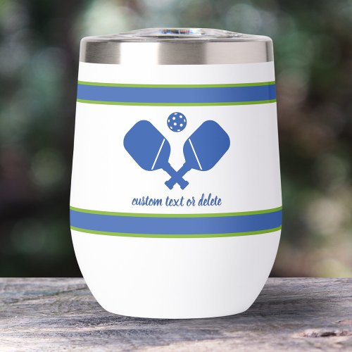Blue Green Custom Text Personalized Pickleball  Thermal Wine Tumbler