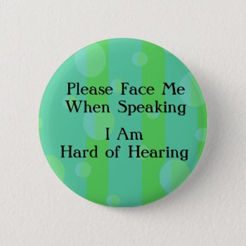 Blue Green Hard Of Hearing Button by Ragtimelil at Zazzle