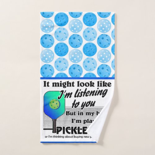 Blue Green In My Head Im Playing Pickleball Court Hand Towel