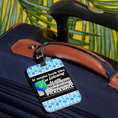 Blue Green In My Head Im Playing Pickleball Court Luggage Tag