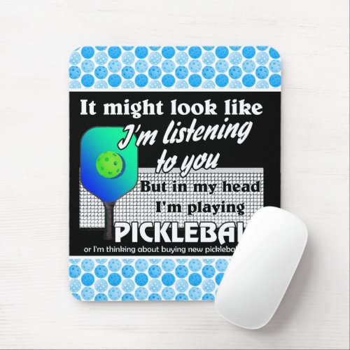 Blue Green In My Head Im Playing Pickleball Court Mouse Pad