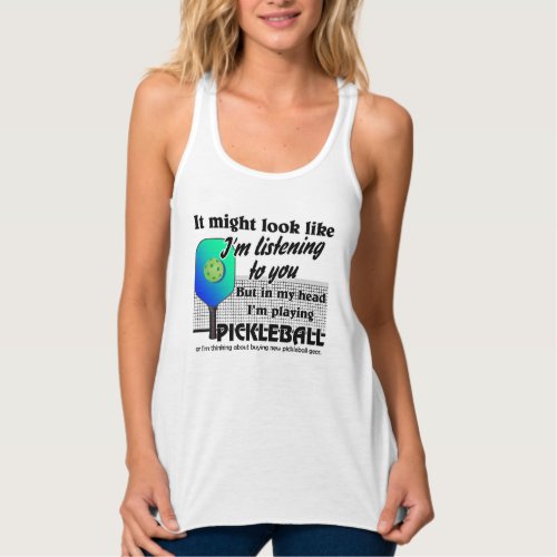 Blue Green In My Head Im Playing Pickleball Court Tank Top