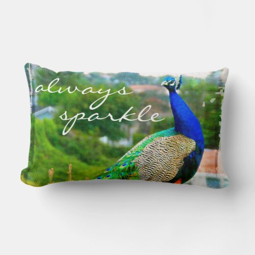 Blue Green Peacock Photo Always Sparkle Script Lumbar Pillow