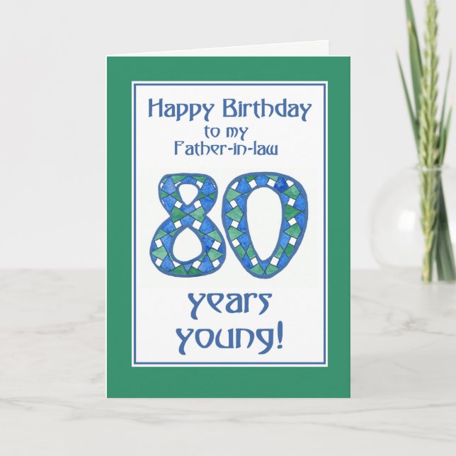 Blue, Green, White 80th Birthday for Father-in-law Card (Front)