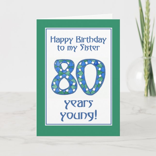Blue, Green, White 80th Birthday for Sister Card (Front)