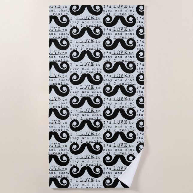 Blue Grey Black Funny Humor I Mustache Beach Towel (Front)