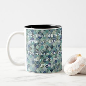 Blue Grey Don't Meddle In The Affairs Of Dragons Two-tone Coffee Mug by Frasure_Studios at Zazzle