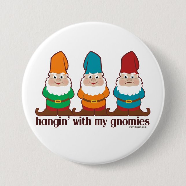 Blue Hangin' With My Gnomies Pinback Button (Front)
