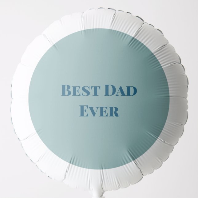 Blue happy father's day best Dad ever add text nam Balloon (Front)