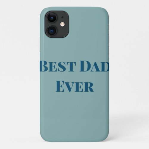 Blue happy fathers day best Dad ever add text nam iPhone 11 Case