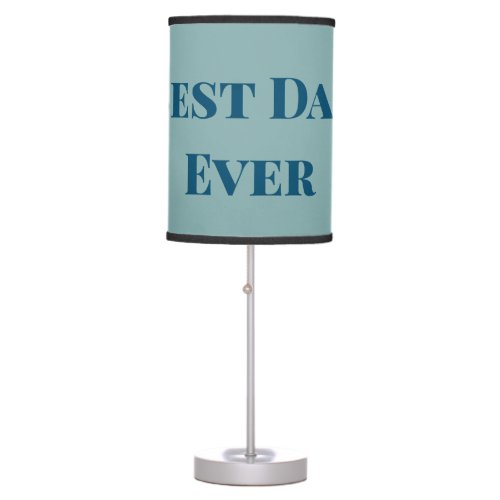 Blue happy fathers day best Dad ever add text nam Table Lamp