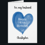 Blue Heart For My Husband 40th Birthday<br><div class="desc">A personalized 40th birthday card for husband that features a watercolor blue heart, which says "Happy 40th Birthday". The inside card message reads a sweet sentiment, which can be easily edited. The back of this personalized 40th birthday card for him features the same heart along with the year, which you...</div>