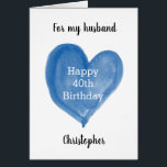 Blue Heart For My Husband 40th Birthday<br><div class="desc">A personalized 40th birthday card for husband that features a watercolor blue heart, which says "Happy 40th Birthday". The inside card message reads a sweet sentiment, which can be easily edited. The back of this personalized 40th birthday card for him features the same heart along with the year, which you...</div>
