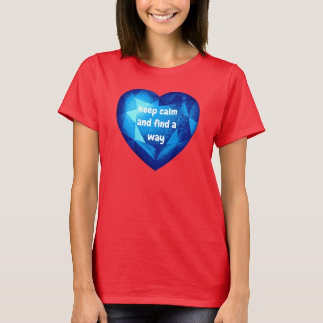 Blue Heart with Quote T-Shirt (Front)