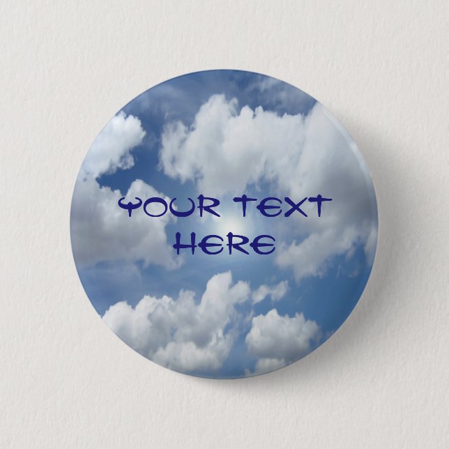 Blue Heaven Clouds + your ideas Button (Front)