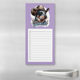 Blue Heeler Cowboy Dog Punny Howldy Cattle Dog Magnetic Notepad