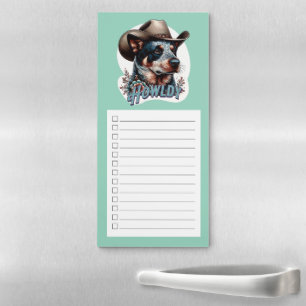 Blue Heeler Cowboy Dog Punny Howldy Cattle Dog Magnetic Notepad