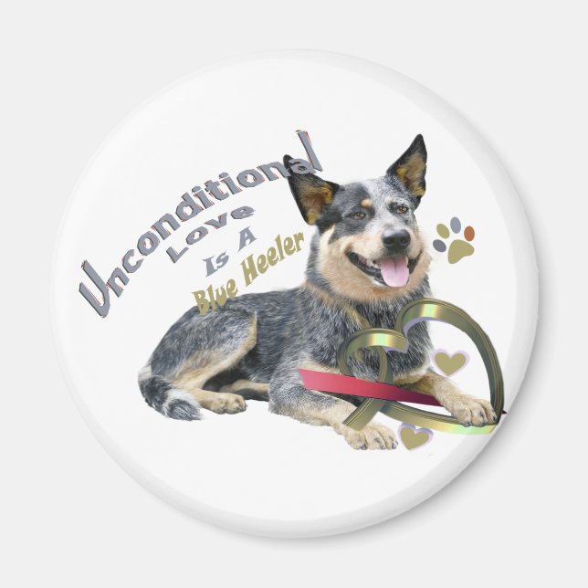 Blue Heeler Unconditional Love Magnet (Front)