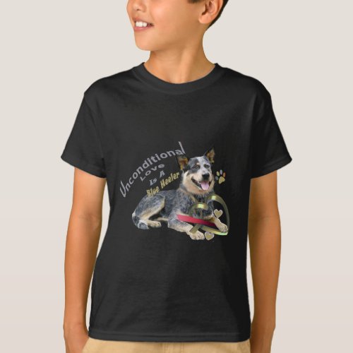 Blue Heeler Unconditional Love T_shirts