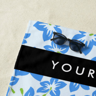 Blue Hibiscus, Blue Flowers, Your Name Beach Towel