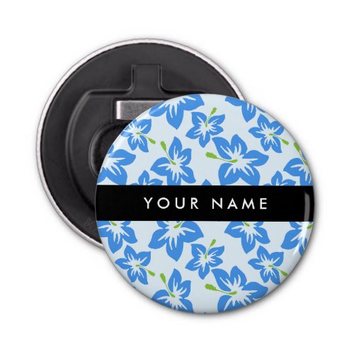 Blue Hibiscus Blue Flowers Your Name Bottle Opener