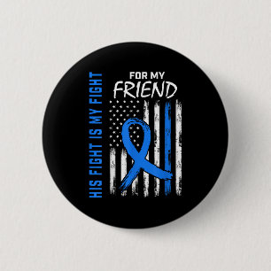 Blue His Fight Is My Fight Diabetes Awareness Shir Button