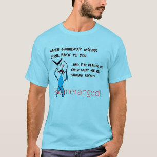 Blue Horizon- Grandpa's Word's - Boomeranged T-Shirt