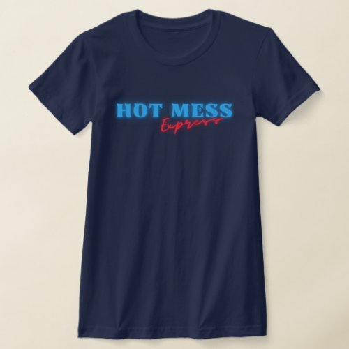 Blue Hot Mess Express T_Shirt