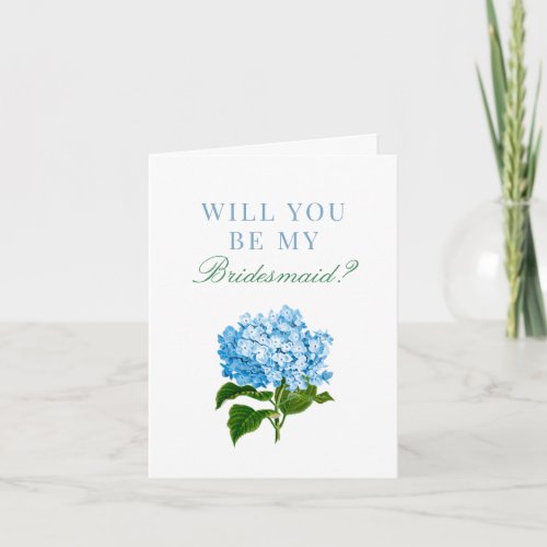 Blue Hydrangea Will You Be My Bridesmaid Card