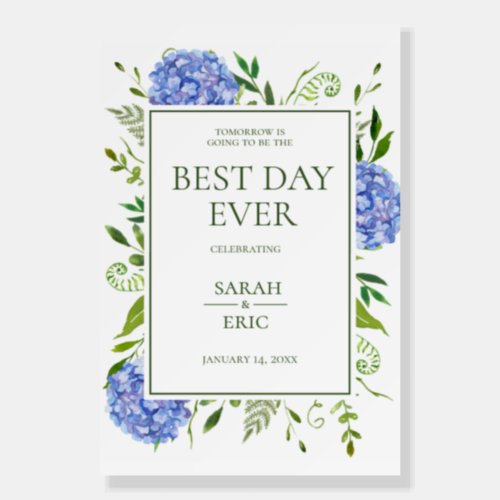 Blue Hydrangeas Best Day Ever Rehearsal Dinner  Foam Board