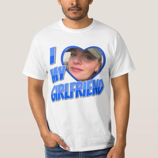 Blue I Love My Girlfriend Photo T-Shirt (Front)