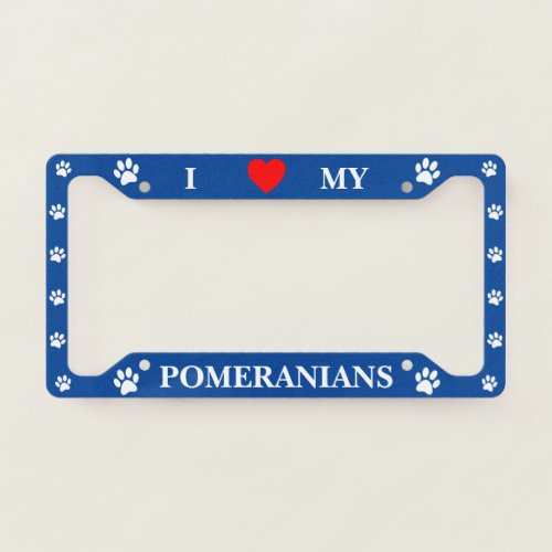 Blue I Love My Pomeranians License Plate Frame