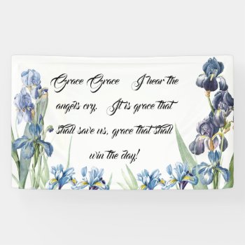 Blue Iris Flowers Gods Grace Poem Christian Banner by farmer77 at Zazzle