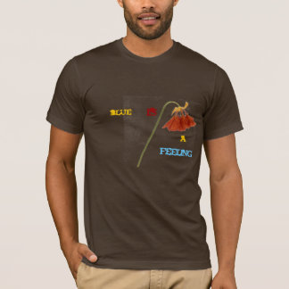 blue is a feeling T-Shirt