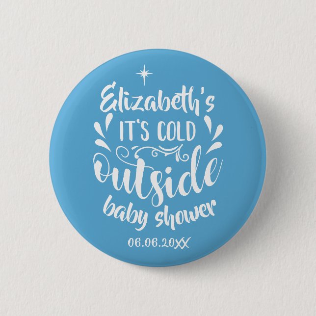 Blue Its Cold Outside Baby Shower/Sprinkle Button (Front)