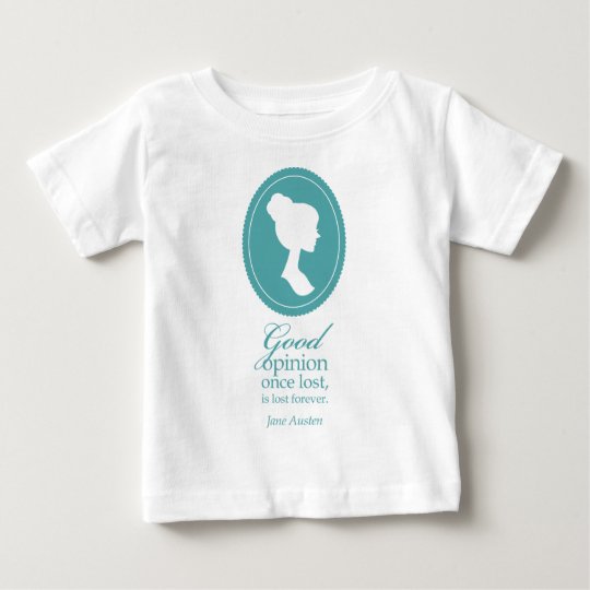 Blue Jane Austen Good Opinion Lost Quote Gift Baby T-Shirt