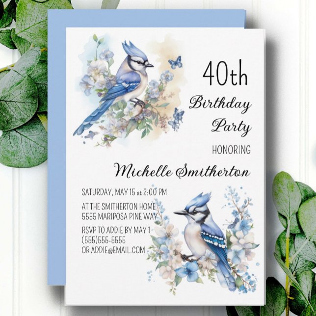 Blue Jay Bird Flowers Springtime 40th Birthday Invitation (Blue jay and butterflies 40th birthday party customizable invitation for women)