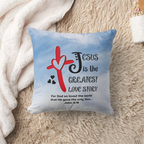 Blue JESUS THE GREATEST LOVE STORY Christian Throw Pillow