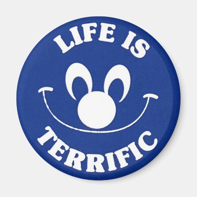 Blue Life Is Terrific Magnet (Front)